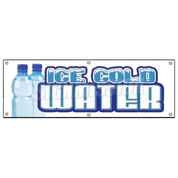 Signmission Ice Cold Water Banner Heavy Duty 13 Oz Vinyl with Grommets B-72 Ice Cold Water